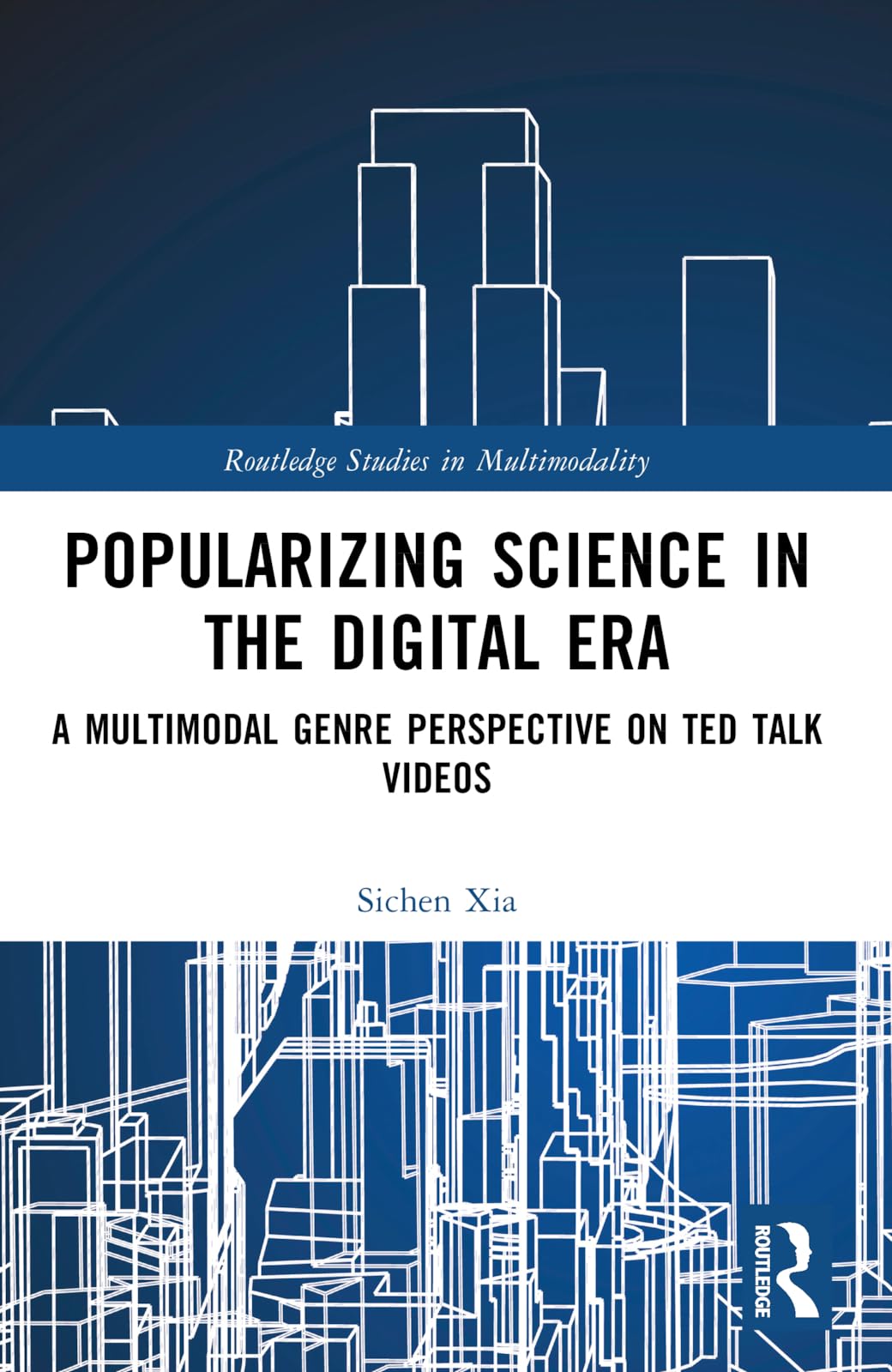 Popularizing Science in the Digital Era (Routledge Studies in Multimodality)
