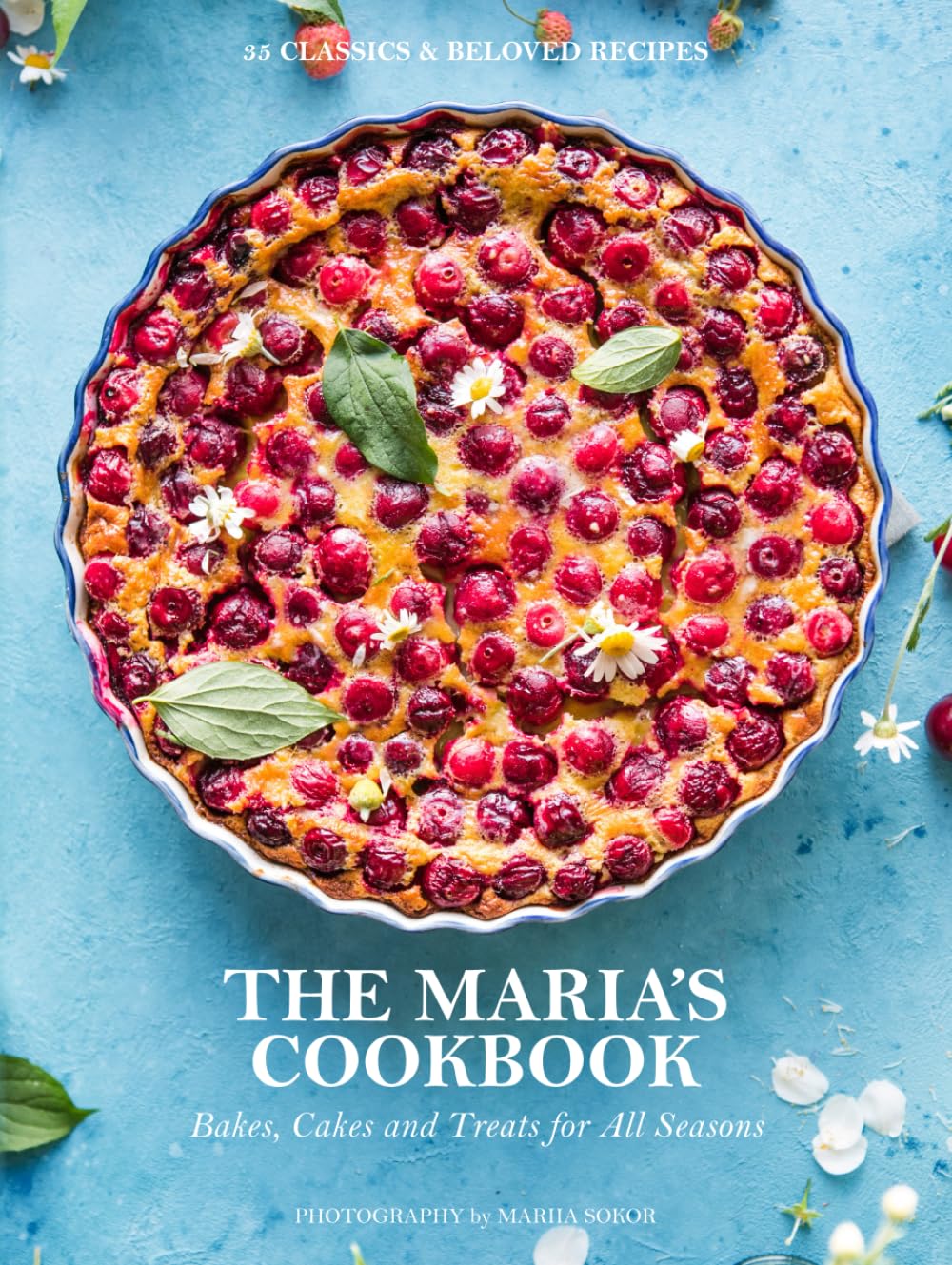 The Maria's Cookbook: Bakes, Cakes and Treats for all Seasons