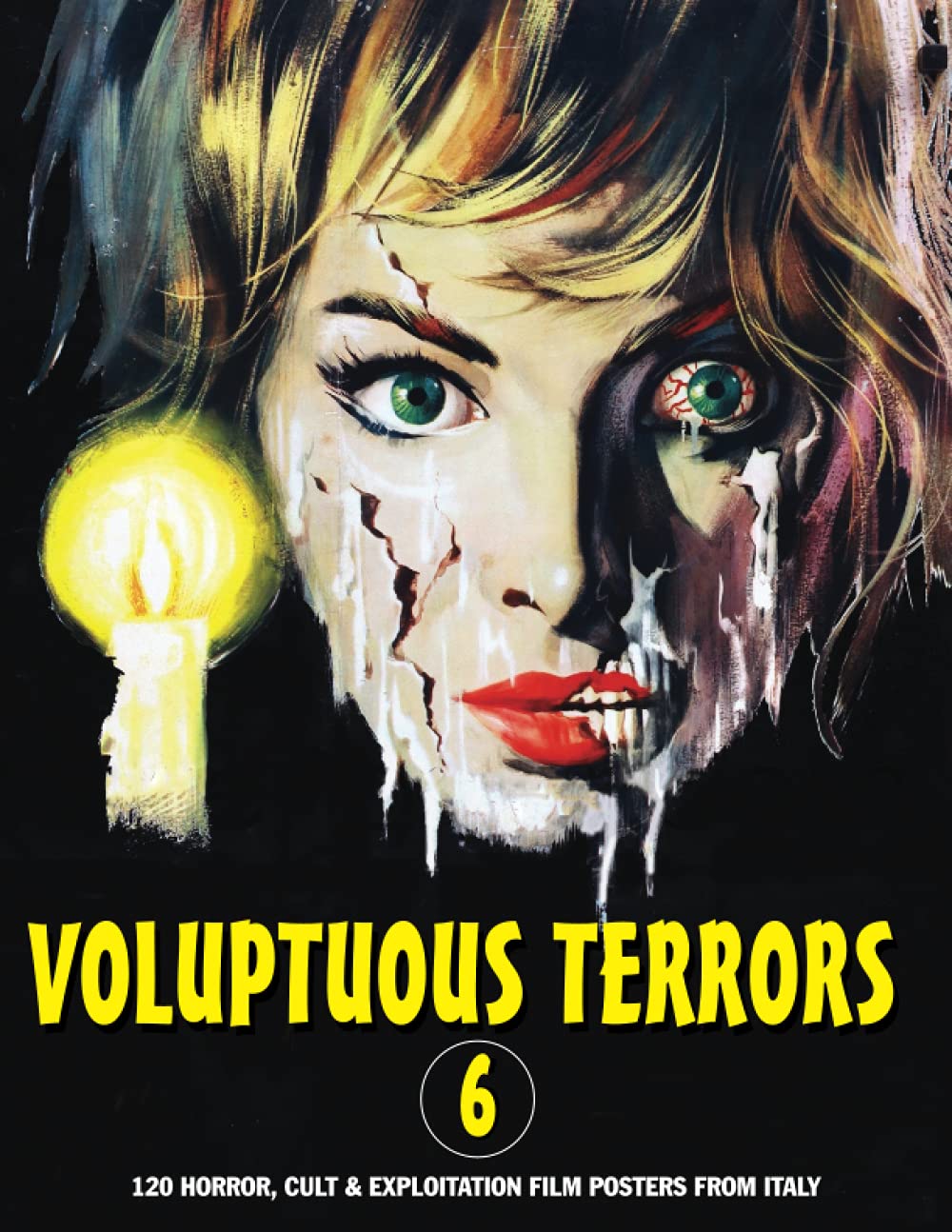 Voluptuous Terrors 6: 120 Horror, Cult & Exploitation Film Posters From Italy (The Art of Cinema)