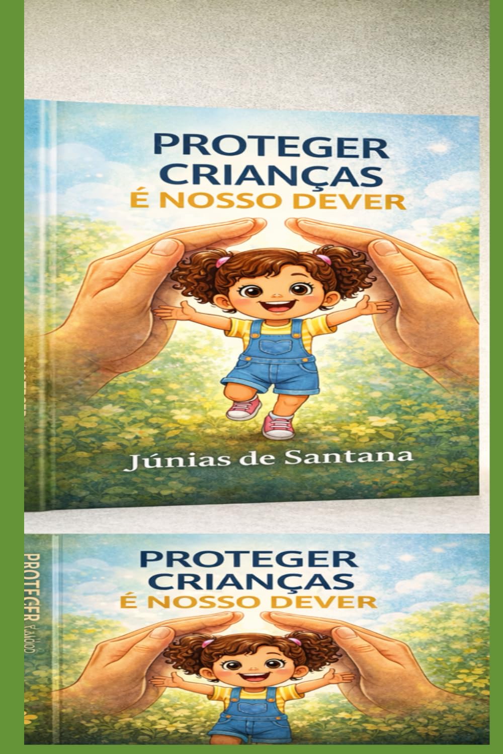 Proteger Crianças é Nosso Dever: Guia prático para adultos reconhecerem sinais, agir com responsabilidade e proteger a infância