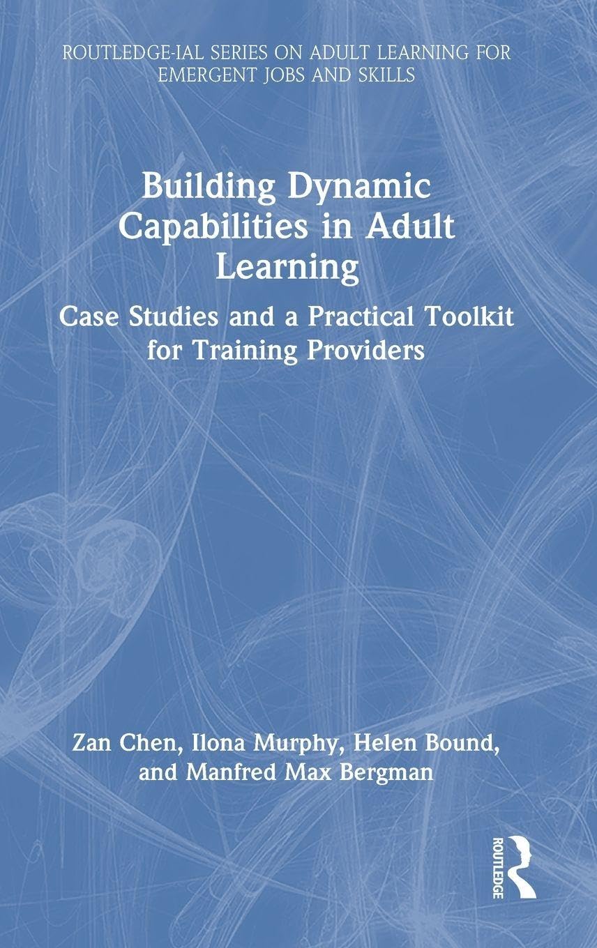 Building Dynamic Capabilities in Adult Learning by Zan Chen, ... - 9781032989549