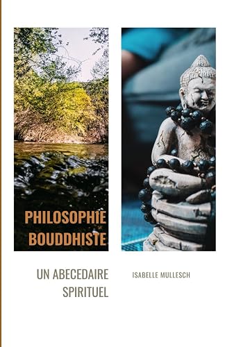 Philosophie Bouddhiste : Un Abécédaire Spirituel