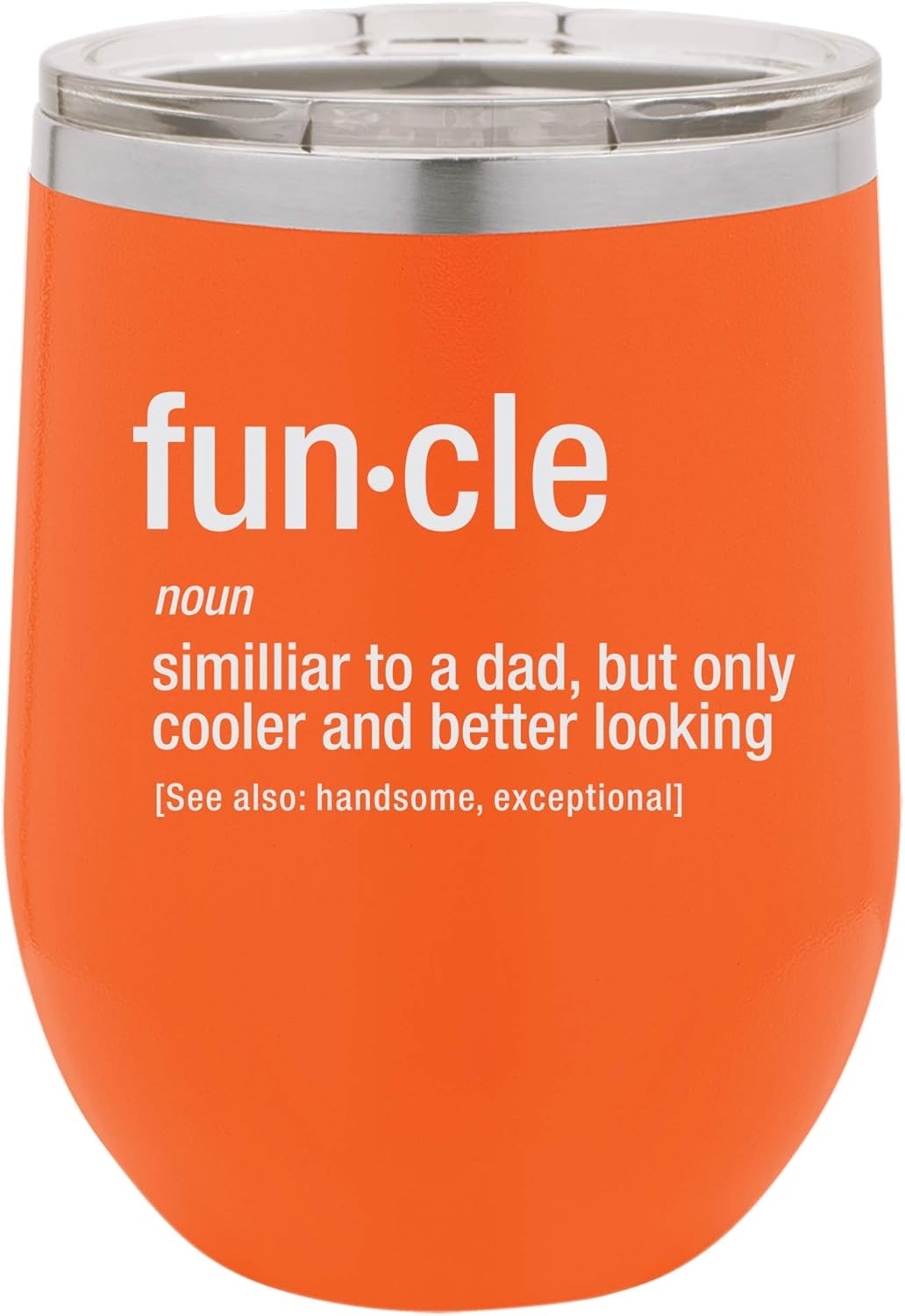 "Funcle, Fun Uncle" Funny Uncle Quote Engraved Insulated Stainless Steel Wine Tumbler, 12 Oz., Orange