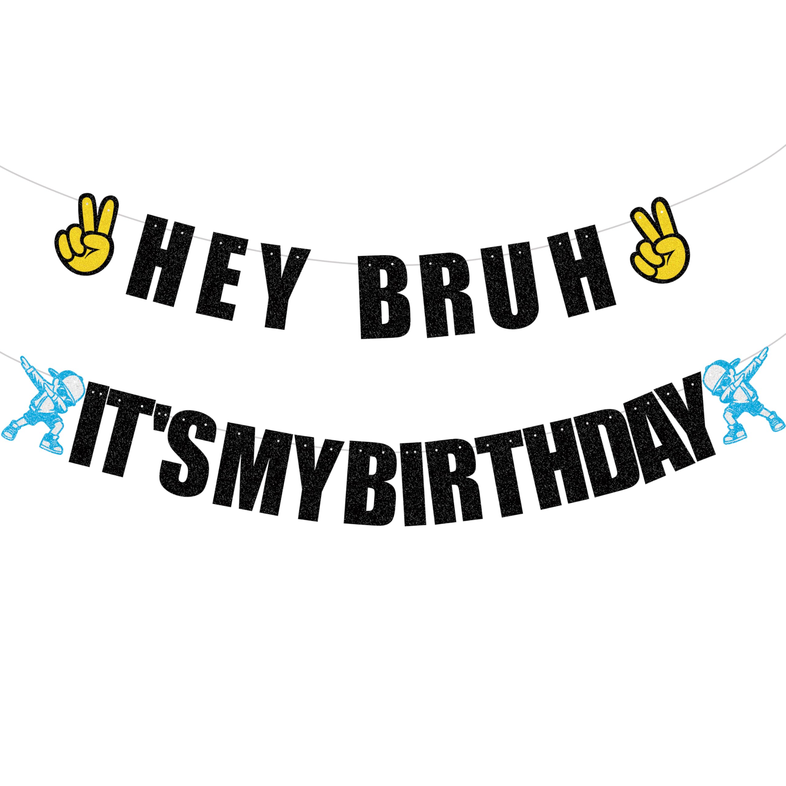 Pre Strung Hey Bruh It's My Birthday Banner- Funny Preteen and Bruh Teen Boy Birthday Decor for 12th 13th 14th 15th boys Party Supplies