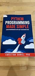Python Programming Made Simple: Learn Progressively with Self-Contained ...