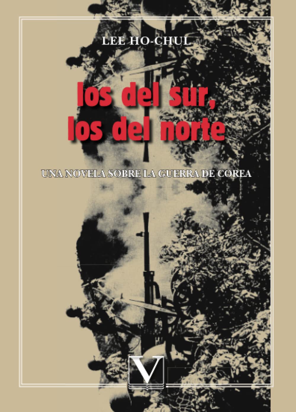 Los del sur, los del norte: Una novela sobre la guerra de corea (Literatatura Coreana) (Spanish Edition)