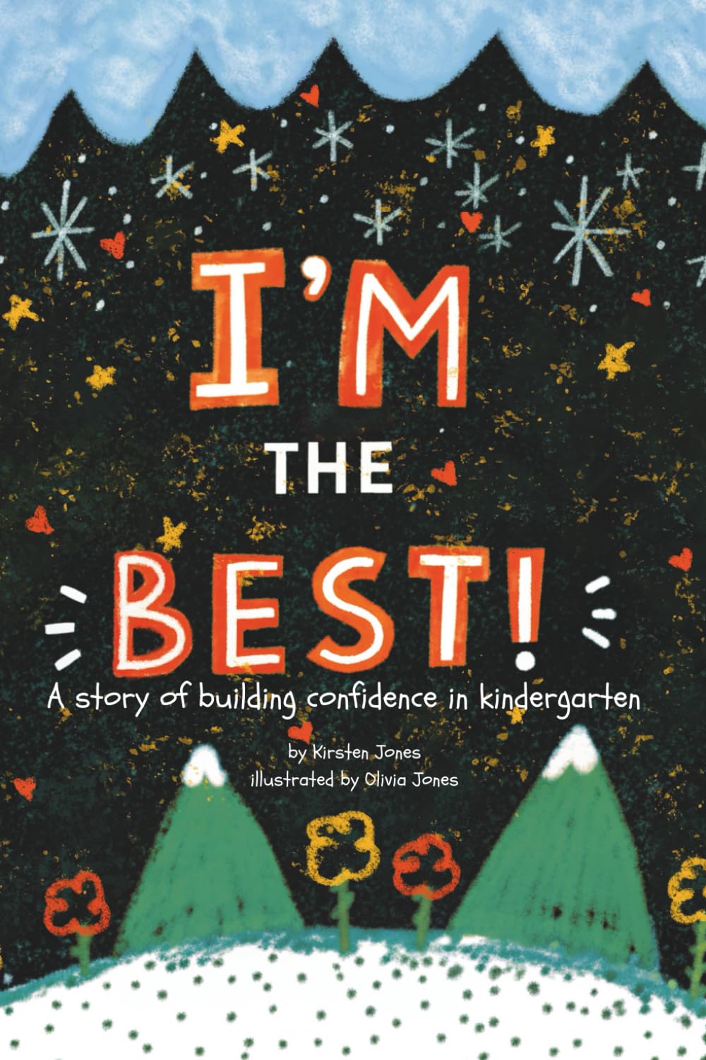 I'm the BEST!: A story of building confidence in kindergarten
