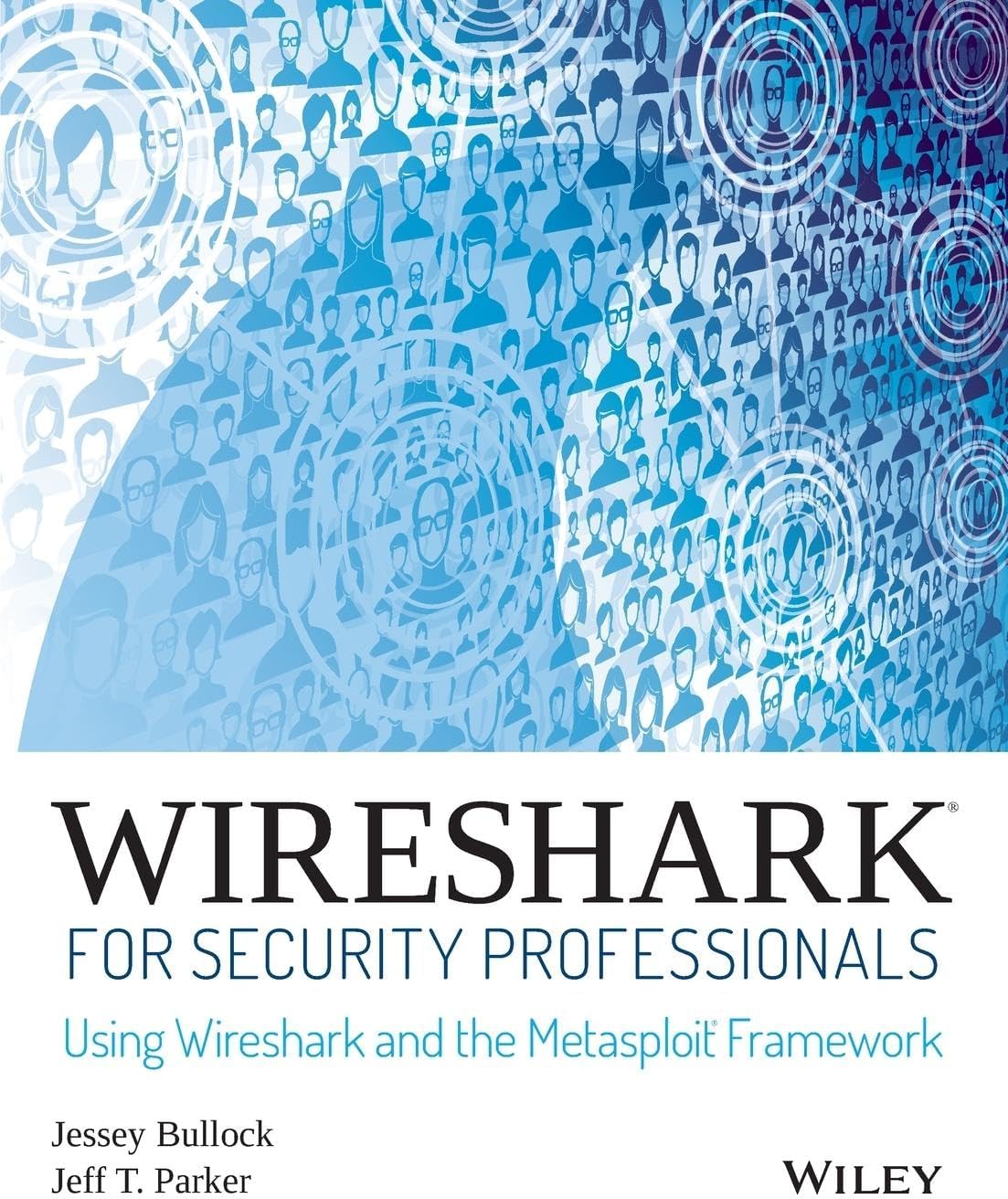 Wireshark for Security Professionals: Using Wireshark and the Metasploit Framework