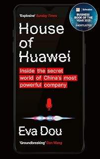 House of Huawei: Shortlisted for the Financial Times Business Book of the Year 2025 Price In India