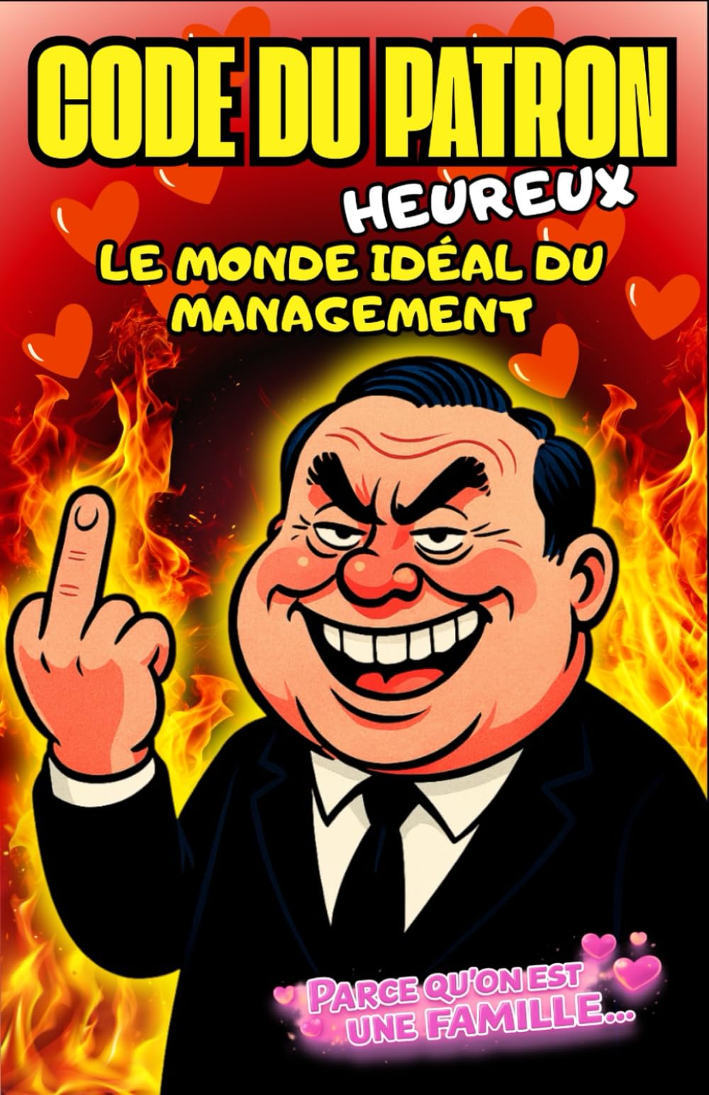 LE CODE DU PATRON HEUREUX Humour de bureau et humour au travail en textes officiels satiriques: Le monde idéal du management : lois, décrets et ... inutiles et du “parce qu’on est une famille”.