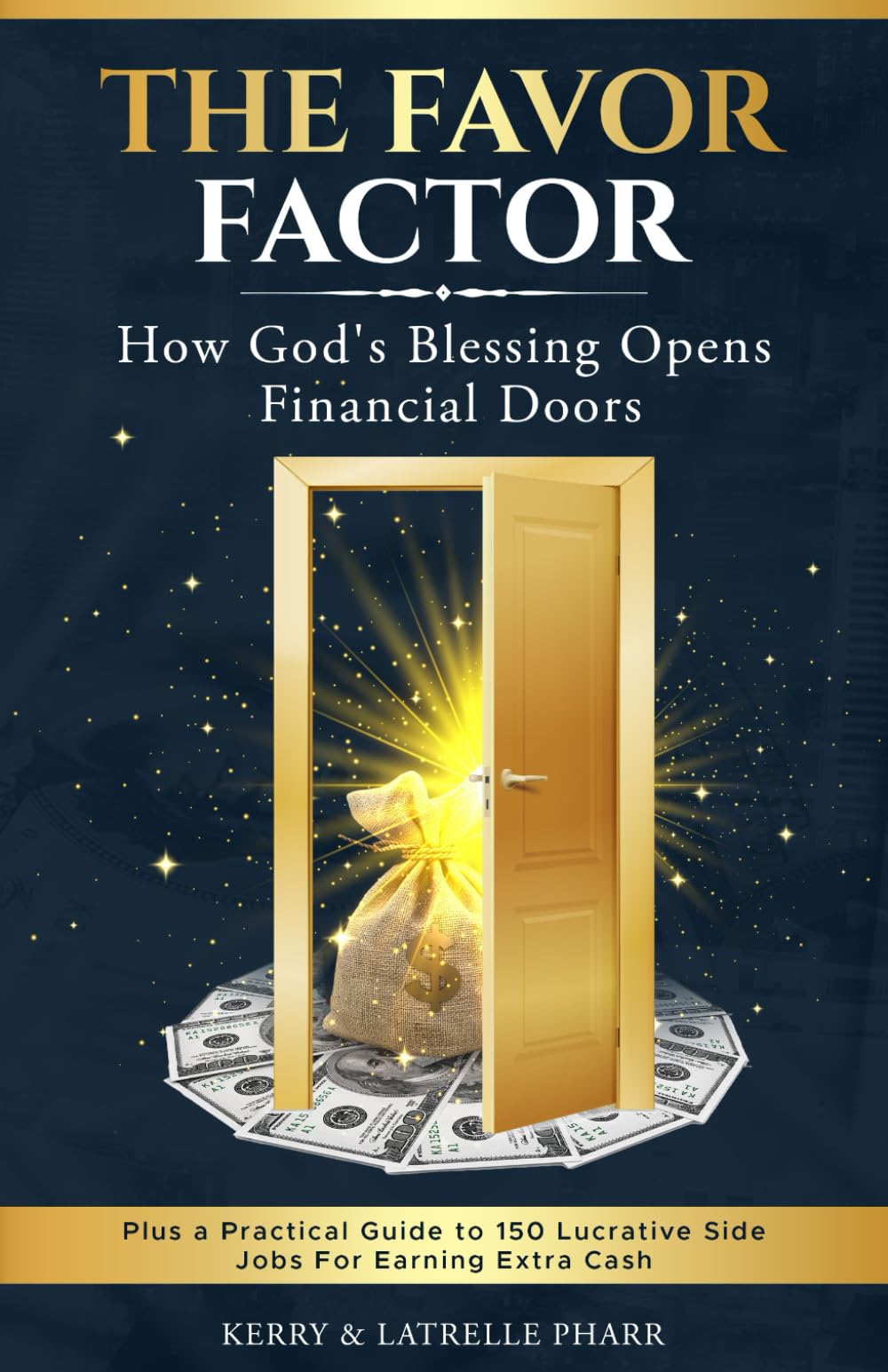 The Favor Factor: How God’s Blessing Opens Financial Doors