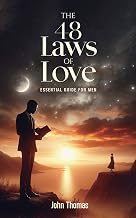 The 48 Laws of Love: An Essential Guide For Men