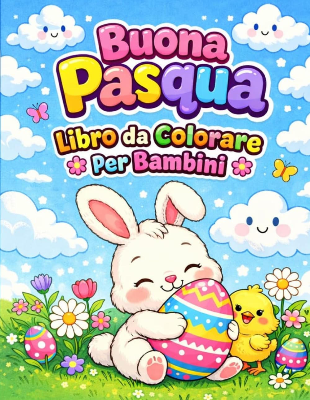 buona pasqua libro da colorare per bambini: Libro da colorare di Pasqua per bambini 4-8 anni: Coniglietto, uova, attività creative e disegni primaverili