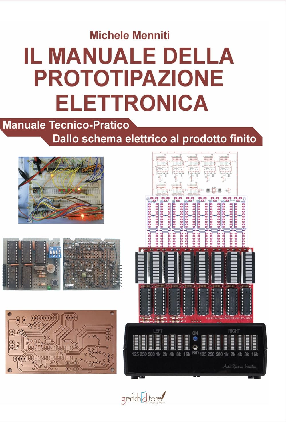 Il Manuale Della Prototipazione Elettronica. Manuale Tecnico-Pratico. Dallo Schema Elettrico Al Prodotto Finito - 4