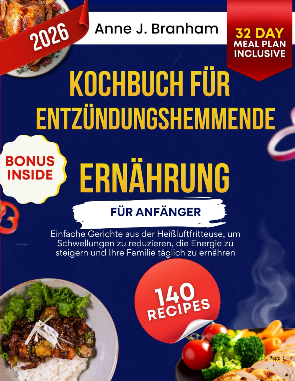 Kochbuch für entzündungshemmende Ernährung für Anfänger: Einfache Gerichte aus der Heißluftfritteuse, um Schwellungen zu reduzieren, die Energie zu steigern und Ihre Familie täglich zu ernähren