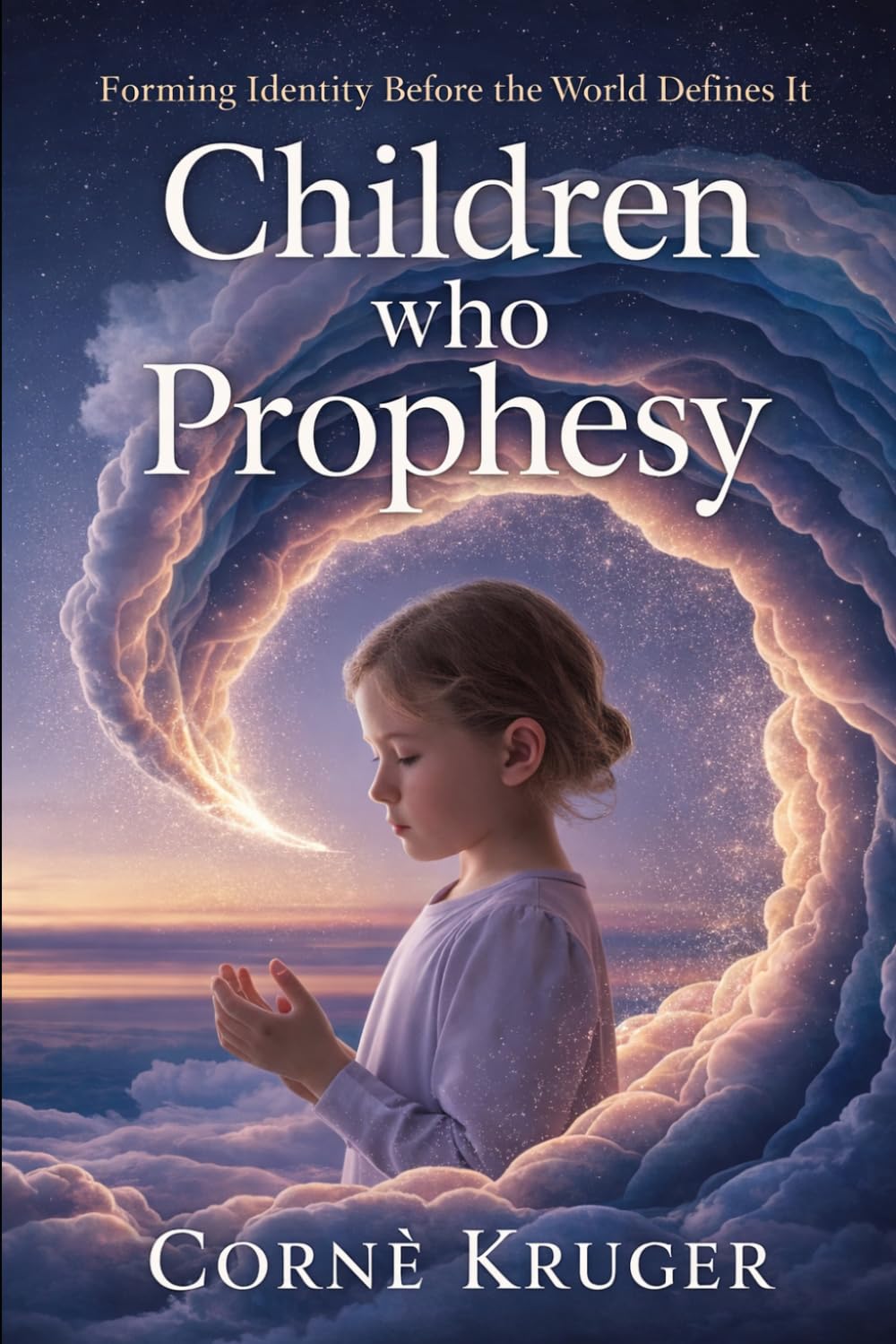 Children Who Prophesy: Understanding Spiritual Gifts in the Next Generation
