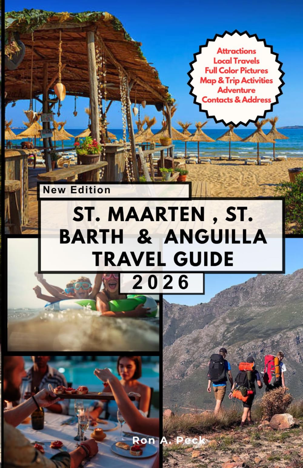 ST. MAARTEN , ST. BARTH & ANGUILLA TRAVEL GUIDE: Explore the Best of Three Caribbean Jewels in One Unforgettable Journey.