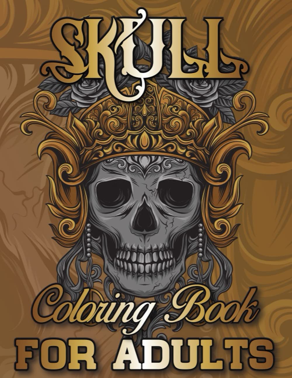 Skull Coloring Book for Adults: Skull Coloring Books For Adults With 49 Illustration Coloring Pages. Great Coloring Book Gift Ideas For Adults