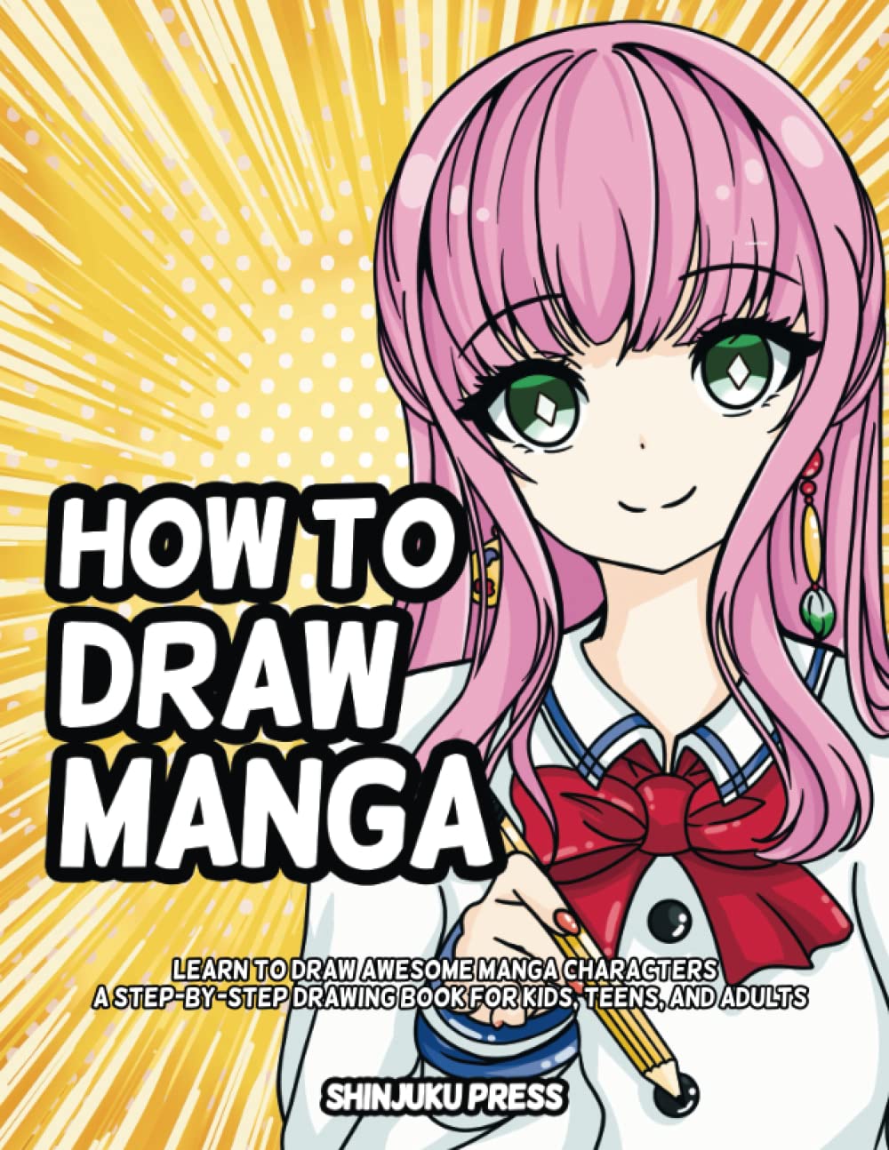 How to Draw Manga: Learn to Draw Awesome Manga Characters - A Step by Step Manga Drawing Book for Kids, Teens, and Adults