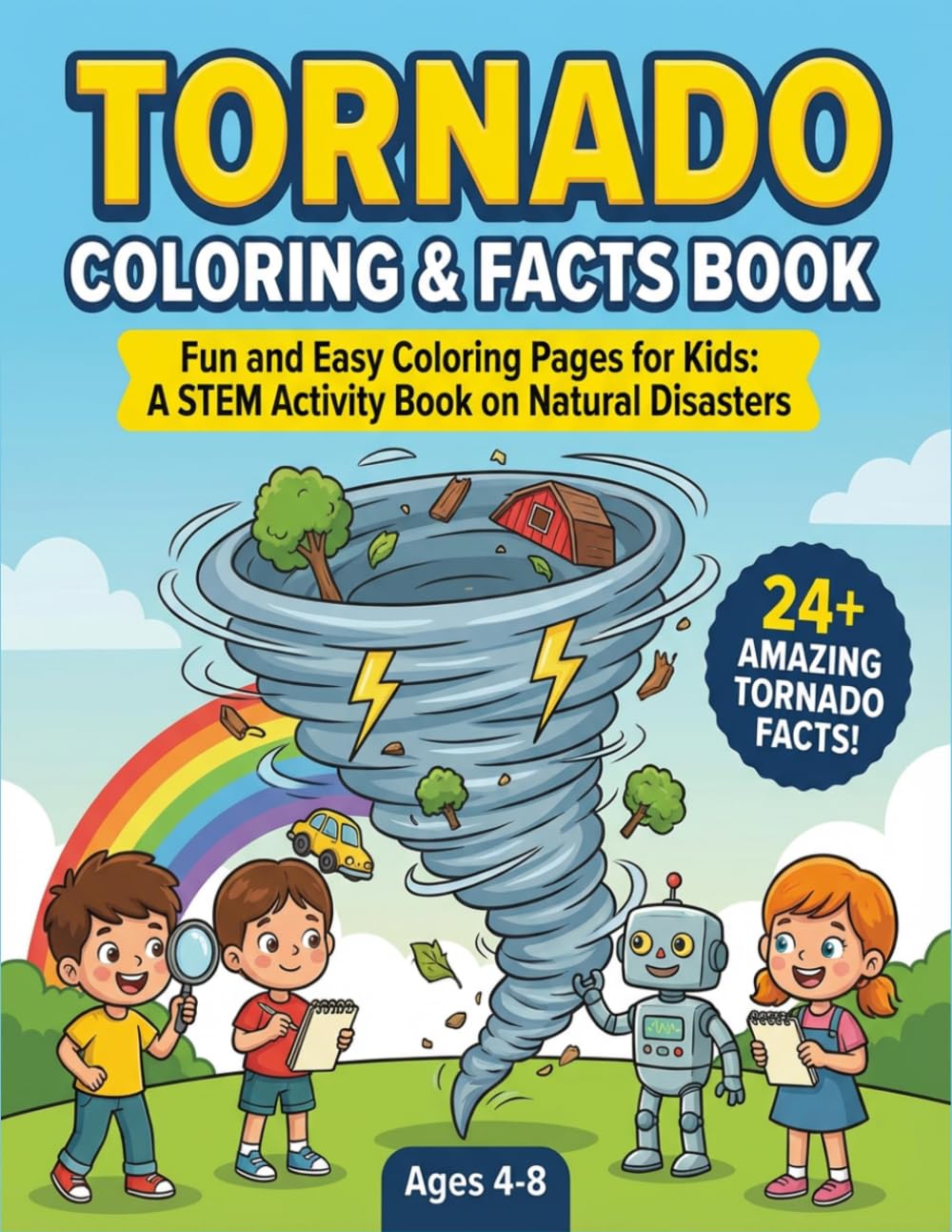 Tornado Coloring & Facts Book for Kids: Fun and Easy Coloring Pages with 24+ Amazing Tornado Facts – A STEM Activity Book About Natural Disasters