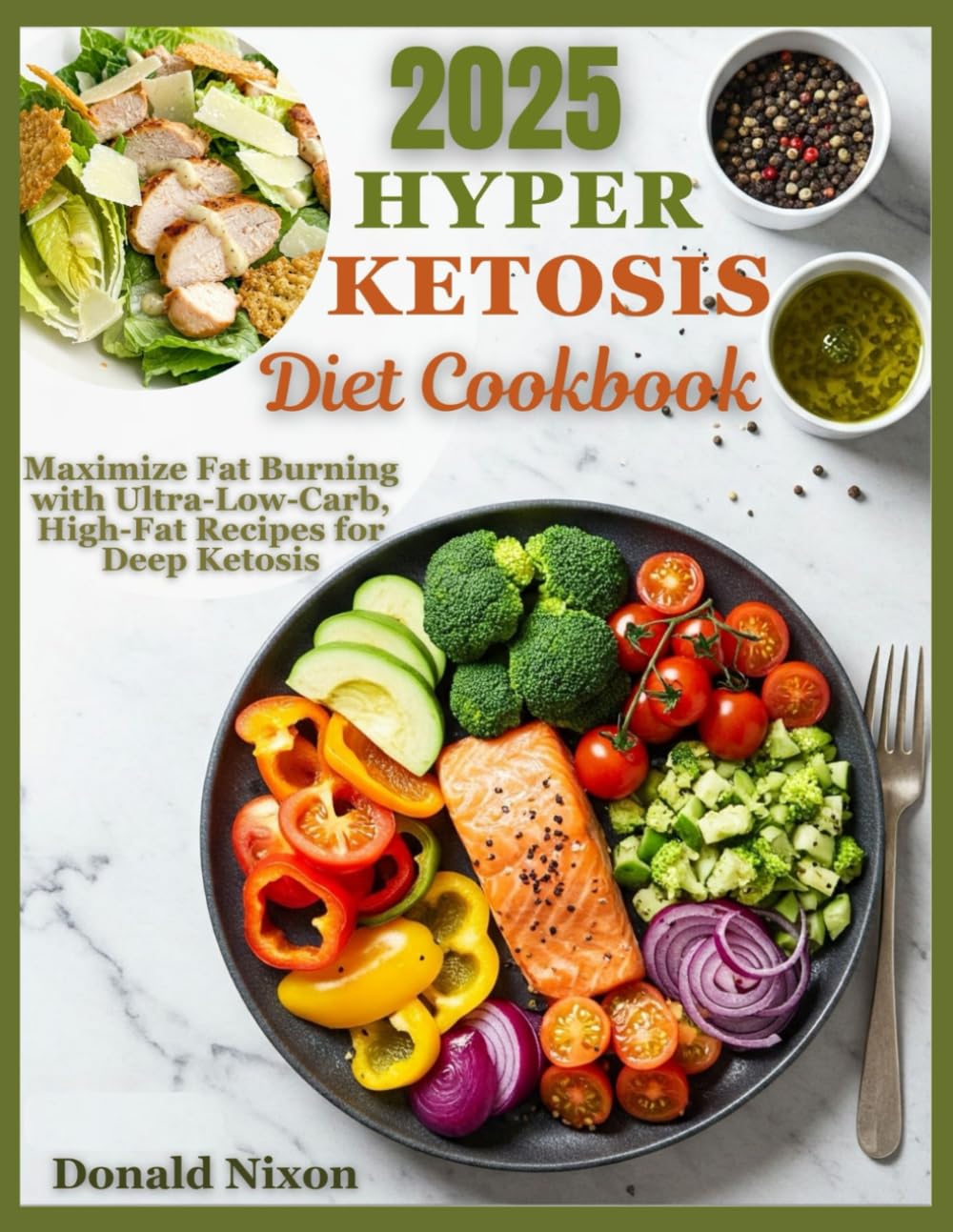 The Hyper Ketosis Diet Cookbook: Maximize Fat Burning with Ultra-Low-Carb, High-Fat Recipes for Deep Ketosis
