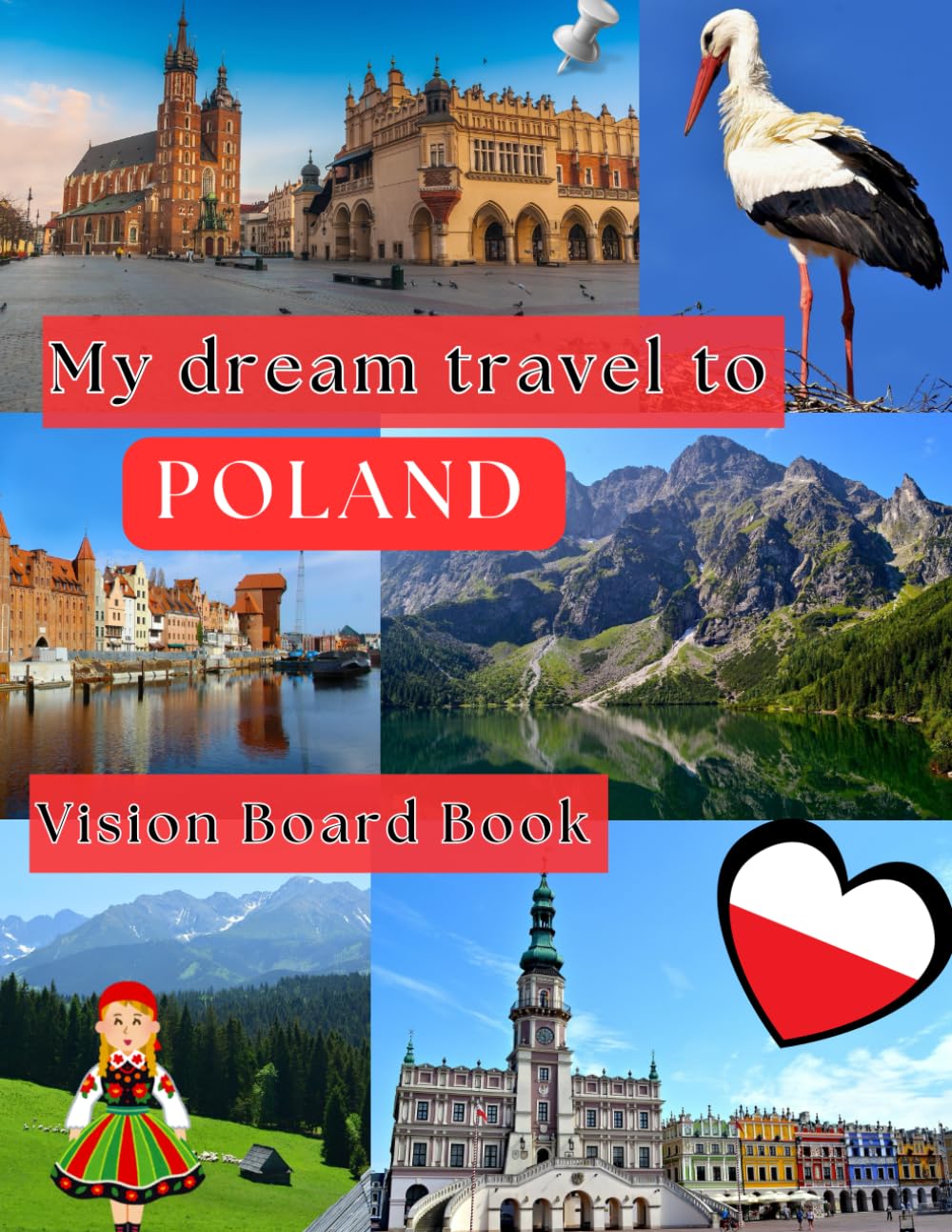 My Dream Travel to Poland: Vision Board Book
