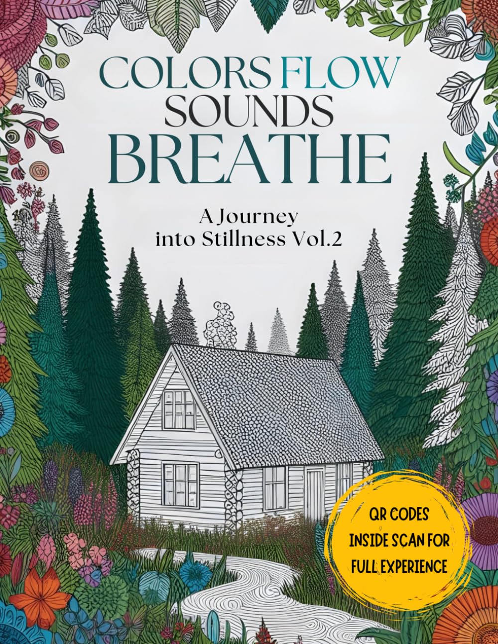 Mindful Coloring: Landscapes & Nature with QR Code Music: Immerse Yourself in Stunning Scenery and Relaxing Sounds for Clarity, Focus, and Creativity