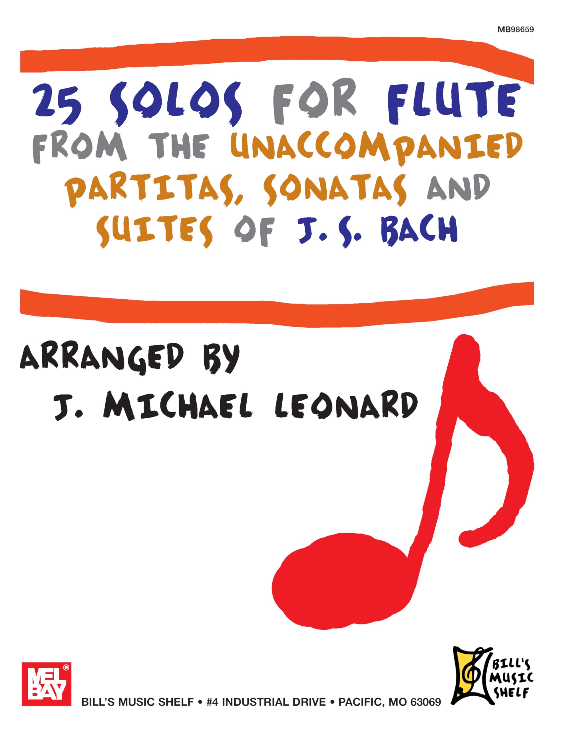 25 Solos for Flute from the Unaccompanied Partitas, sonatas and Suites of J.S. Bach (Bill’s Music Shelf)