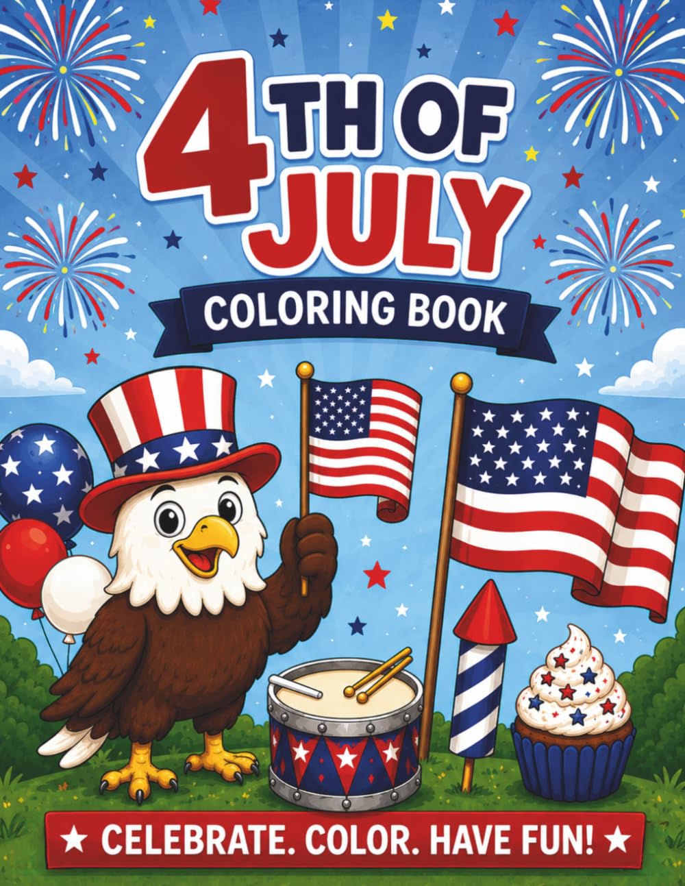 4th of July Activity and Coloring Book for Kids Easy and Fun Patriotic Coloring Pages for Independence Day Celebration