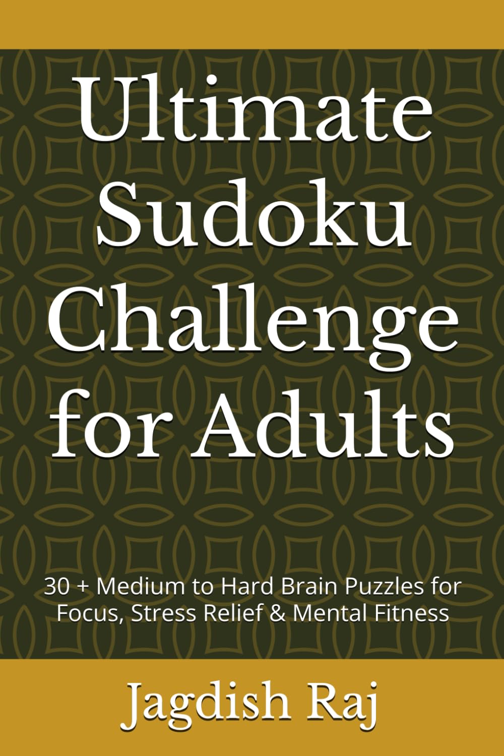30+Ultimate Sudoku Challenge for Adults: Hard Brain Puzzles for Focus, Stress Relief & Mental Fitness