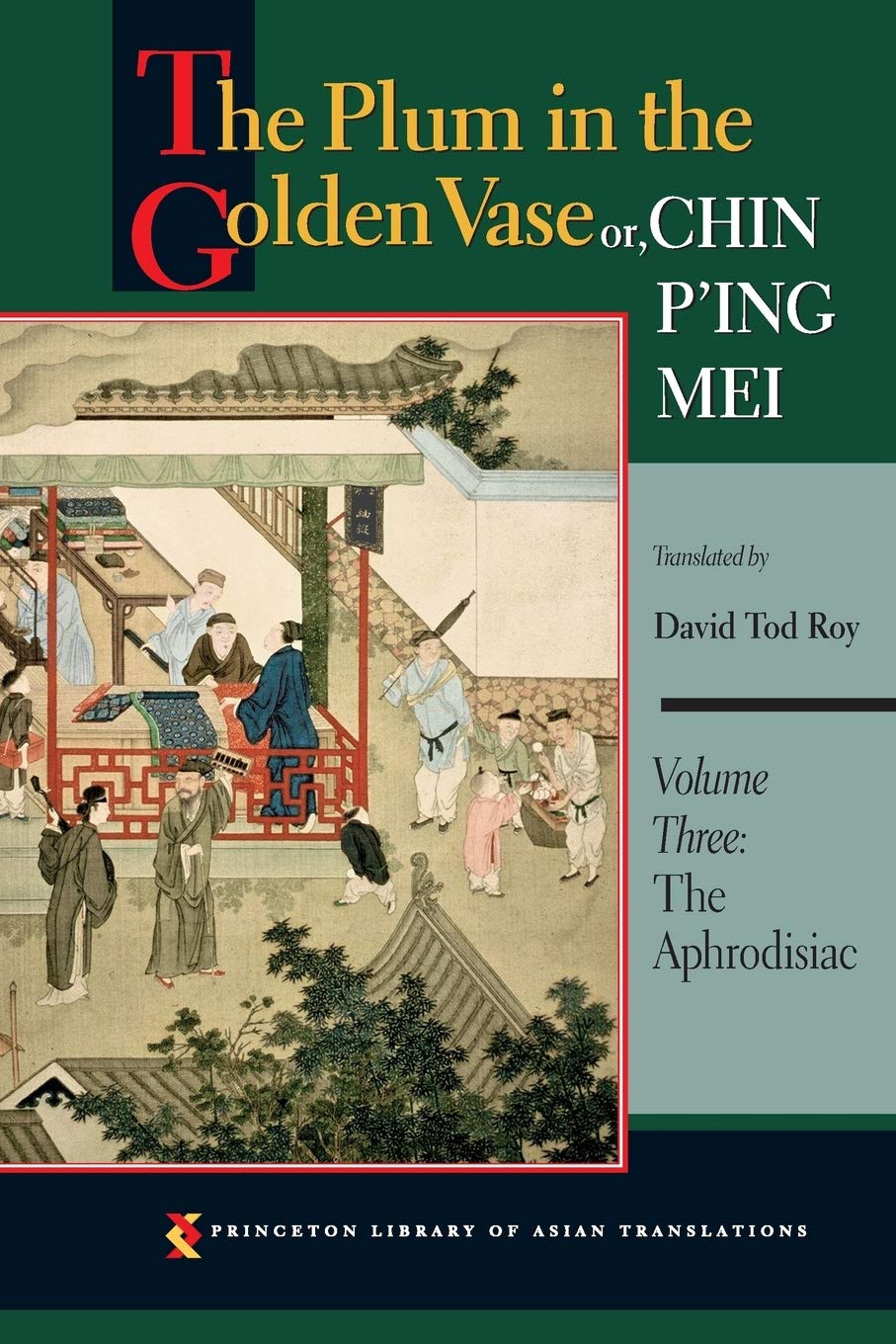 The Plum in the Golden Vase or, Chin P`ing Mei, – The Aphrodisiac: 163 (Princeton Library of Asian Translations)