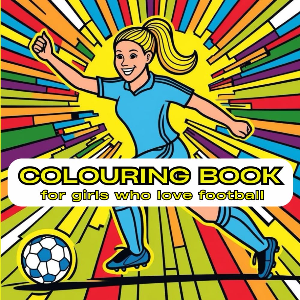 Fun Football Colouring Book for Girls: Designed for girls who love football
