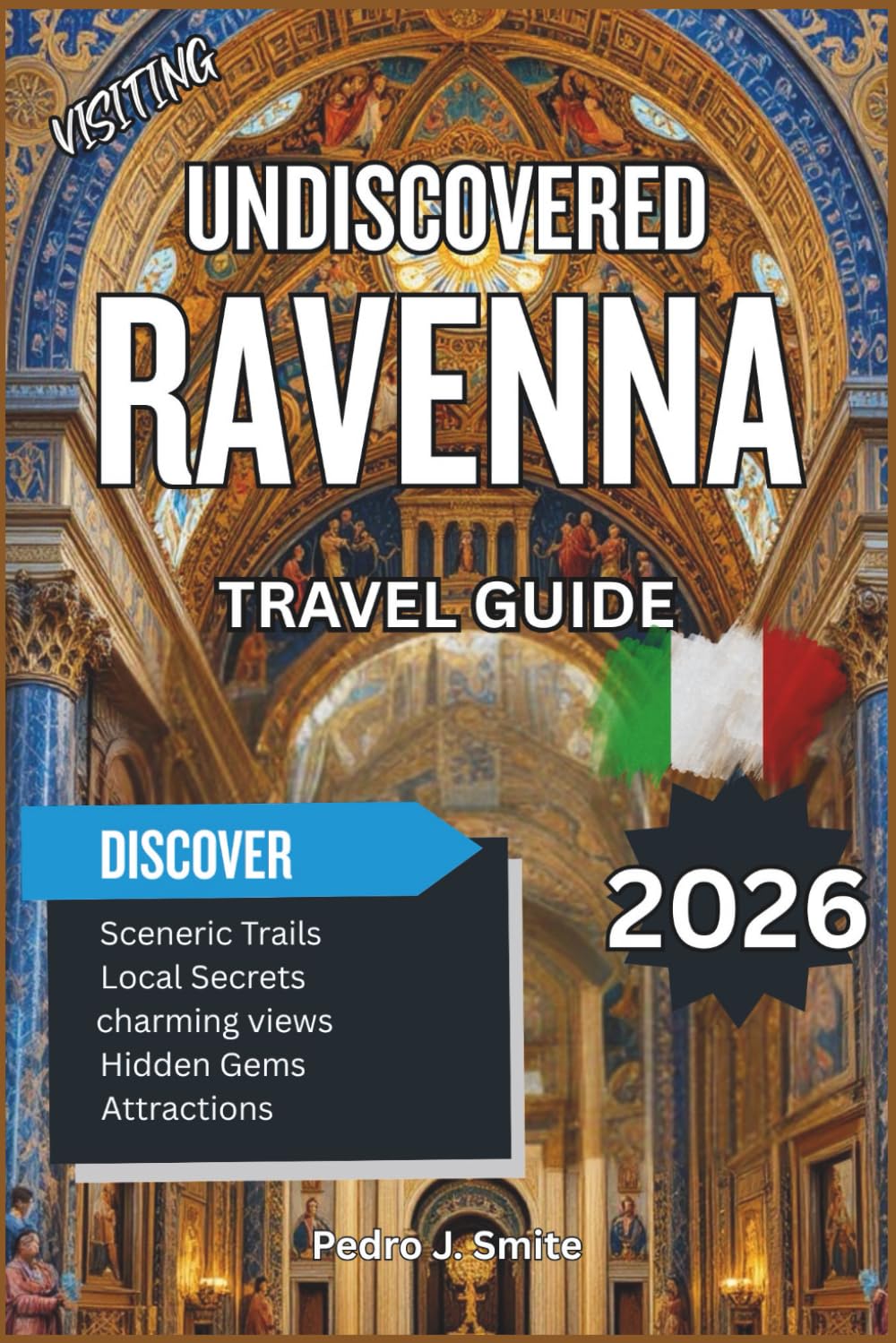 Undiscovered Ravenna 2026: Byzantine Mosaics, Tranquil Piazzas, and Adriatic Coastal Escapes