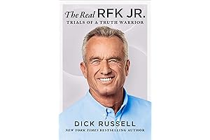 Real RFK Jr.: Trials of a Truth Warrior: Robert F. Kennedy Jr....