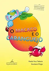 O macaco e o caranguejo: Contos Antigos Japoneses