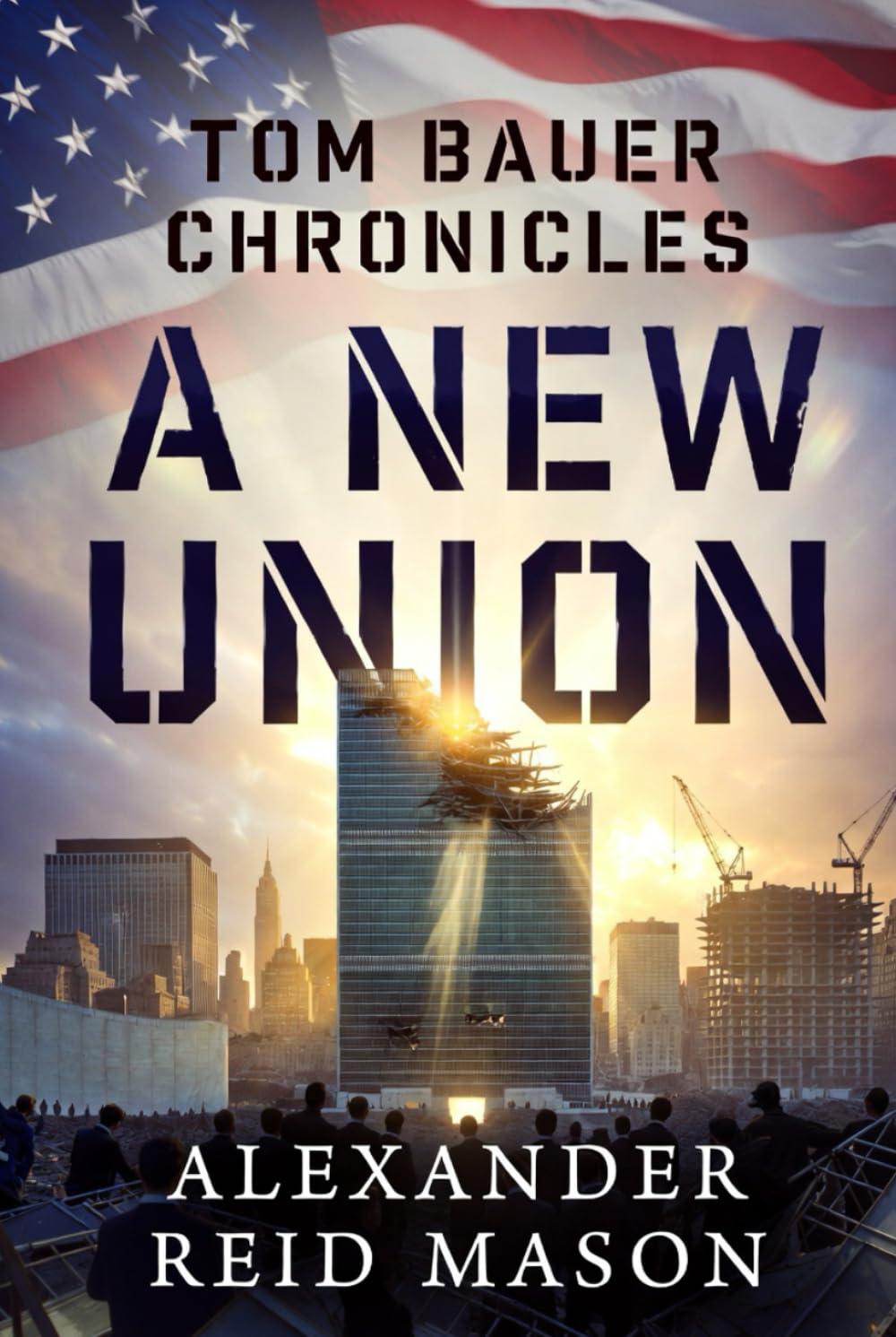 Tom Bauer Chronicles: A New Union