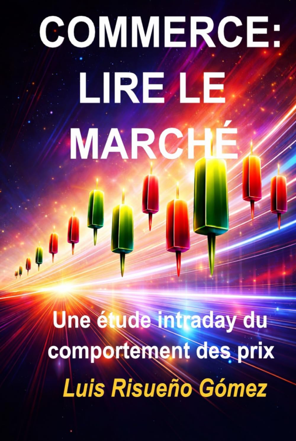 COMMERCE: LIRE LE MARCHÉ: Une étude intraday du comportement des prix