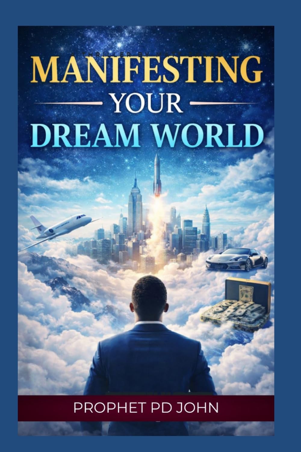 Manifesting Your Dream World