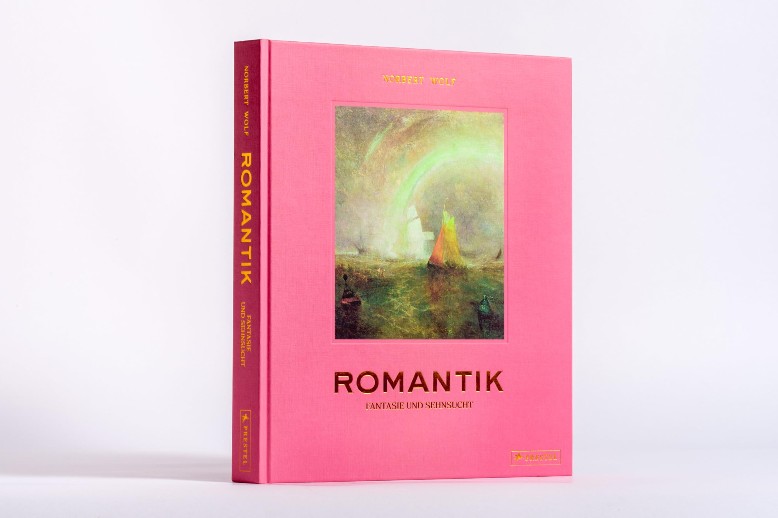 Romantik: Fantasie und Sehnsucht. Von Caspar David Friedrich bis William Turner – die Malerei der Romantik in einem umfassenden Band, mit 220 brillianten Reproduktionen