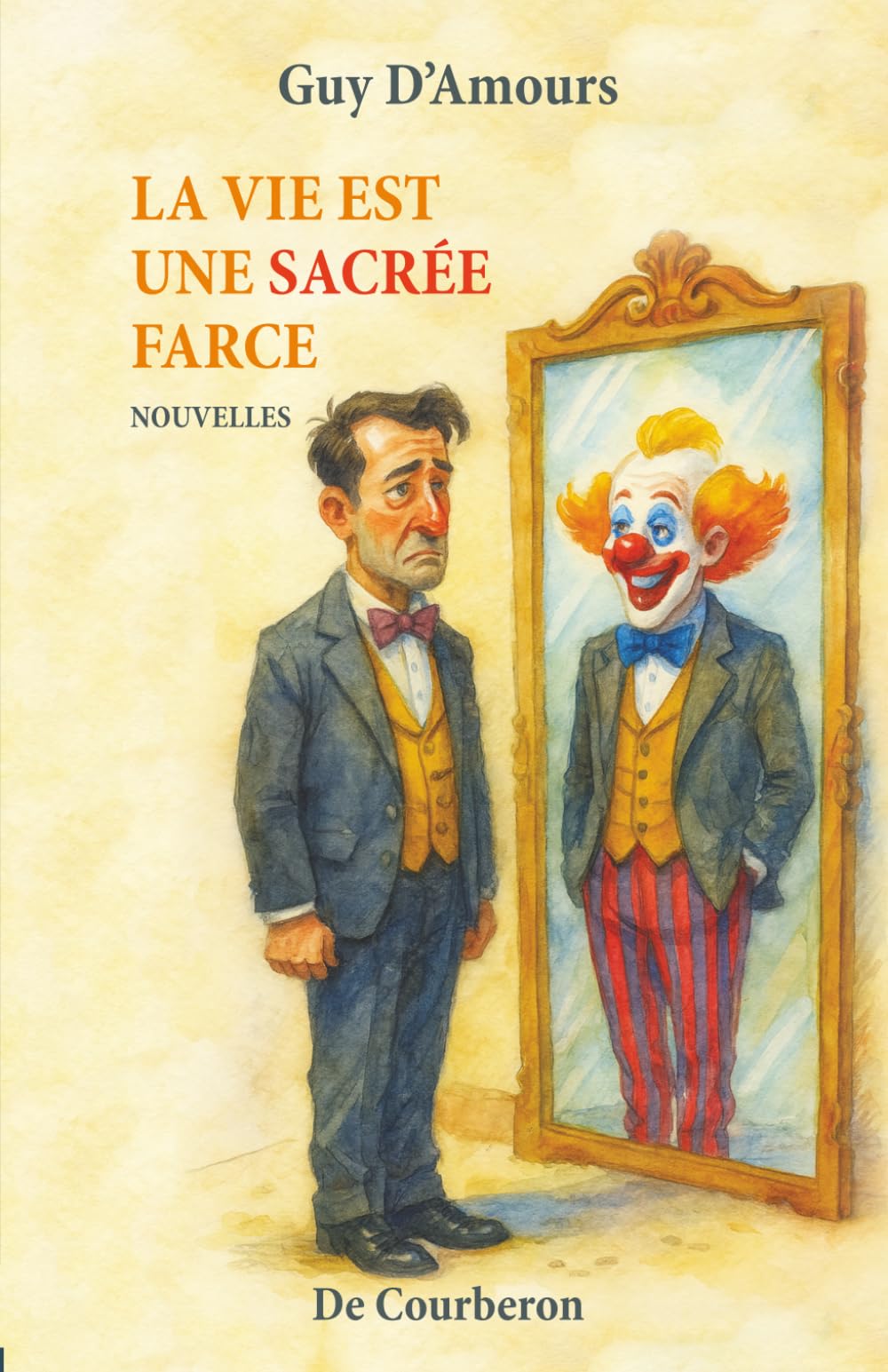 La vie est une sacrée farce