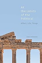 At the Limits of the Political: Affect, Life, Things