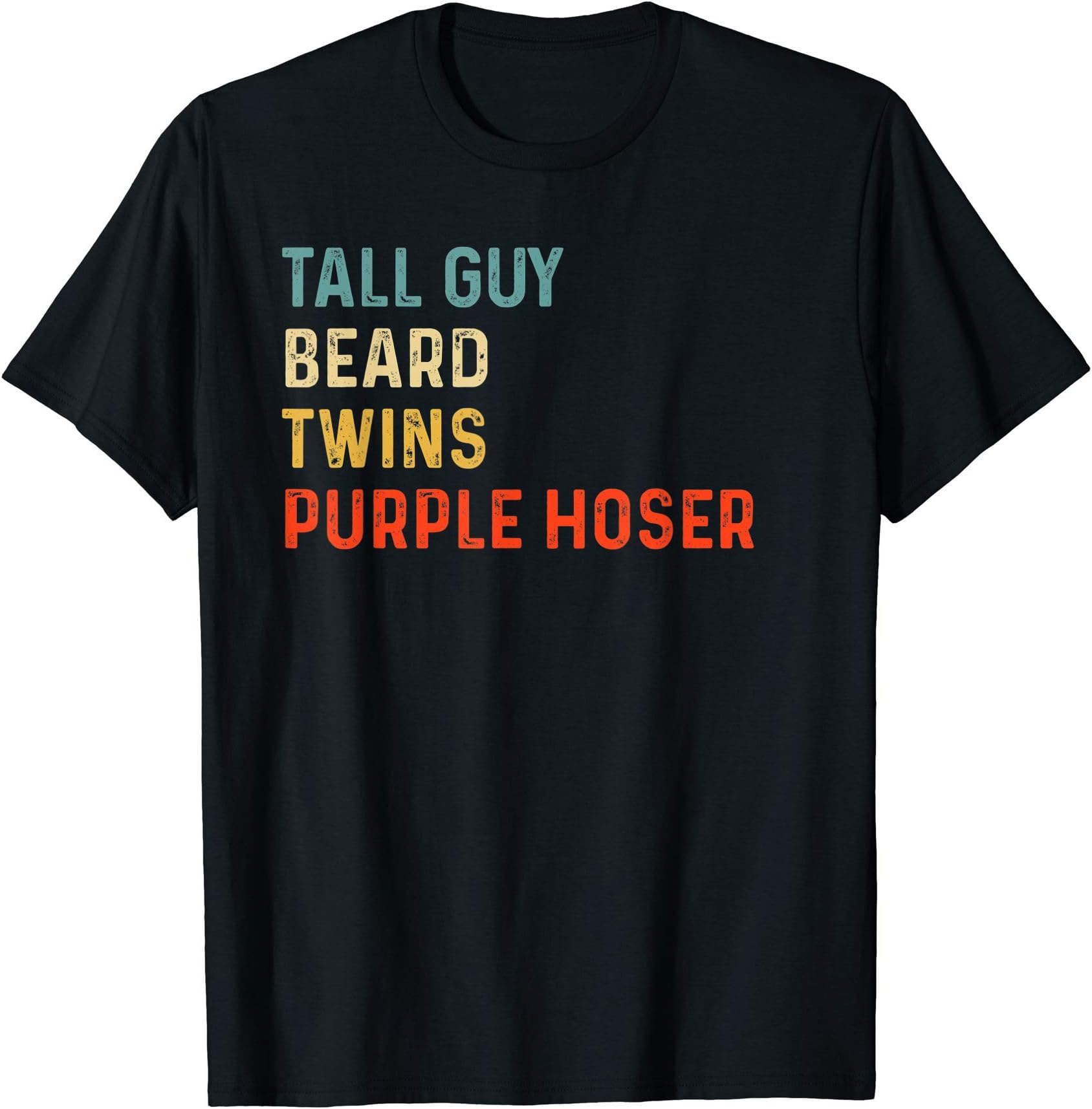 Perfect for kids dude-TALL GUY BEARD TWINS PURPLE HOSER T-Shirt