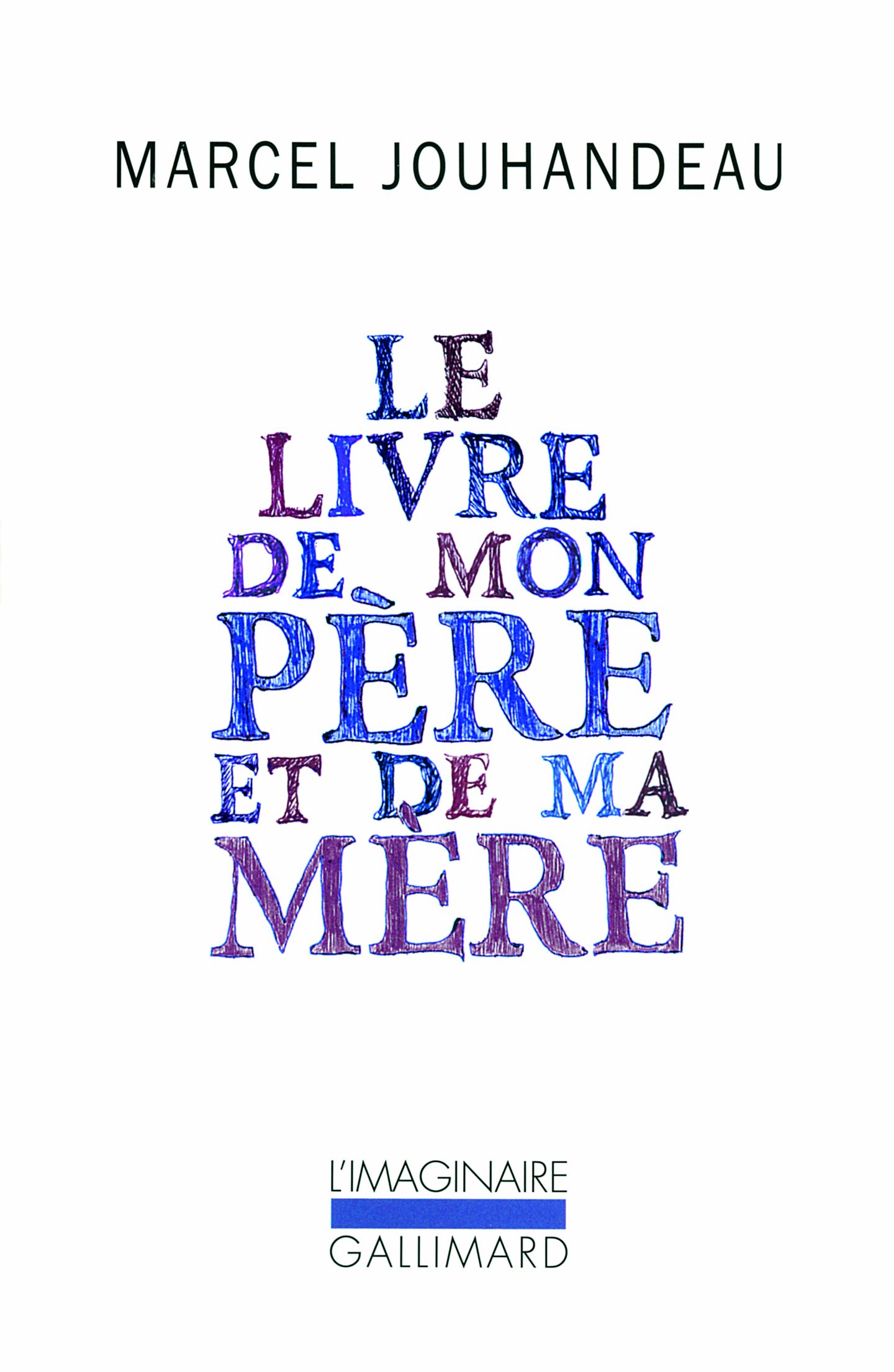 Mémorial, I : Le livre de mon père et de ma mère (L'Imaginaire)