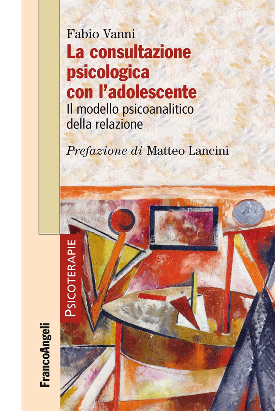 La consultazione psicologica con l'adolescente. Il modello psicoanalitico della relazione (Italian Edition)