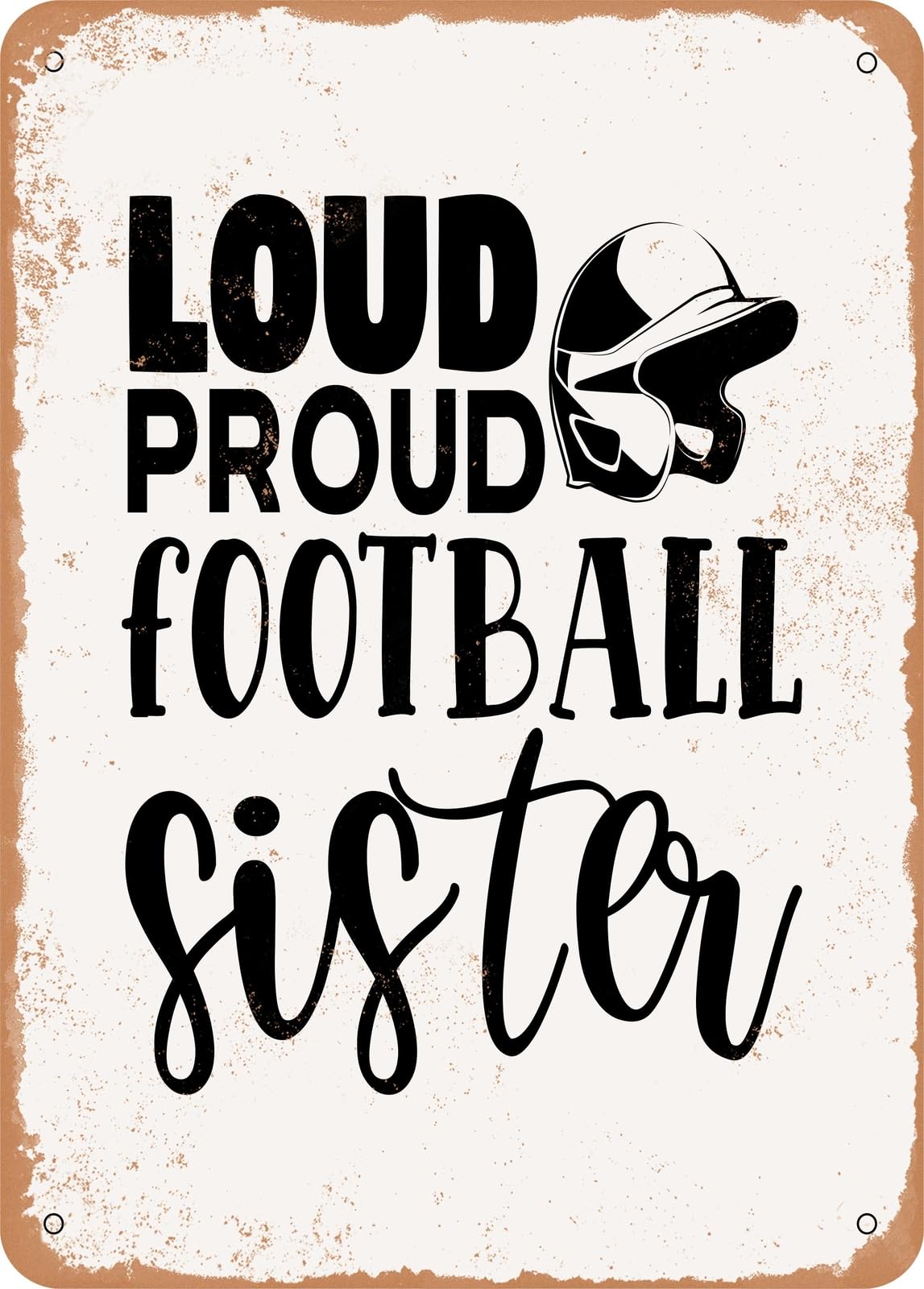 Miaomansenstore Metal Sign - Loud Proud Football Sister - Vintage Look Home Decor