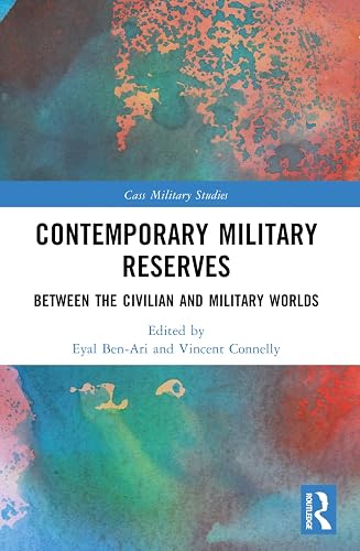 Contemporary Military Reserves: Between the Civilian and Military Worlds