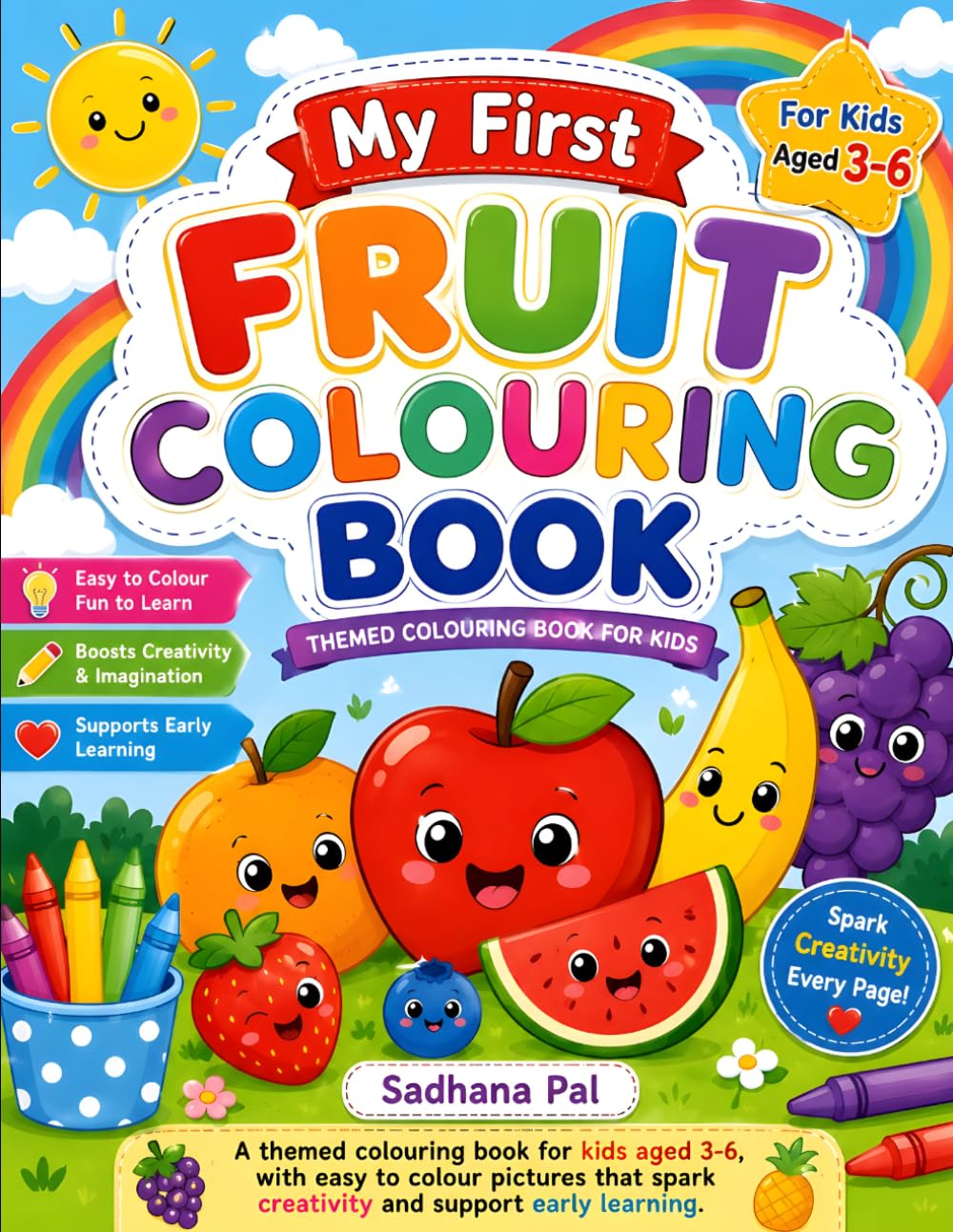My First Fruit Coloring Book for Kids Ages 3-6: Fun and Easy Fruit Coloring Pages for Toddlers and Preschoolers | Cute Apple, Banana, Watermelon, Strawberry and More for Early Learning and Creativity