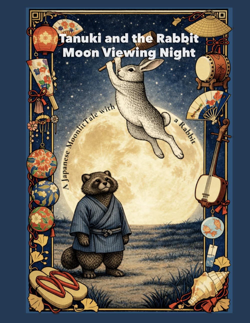 Tanuki and the Rabbit Moon Viewing Night: A Japanese Moonlit Tale with a Rabbit (Tanuki Seasonal Tales)