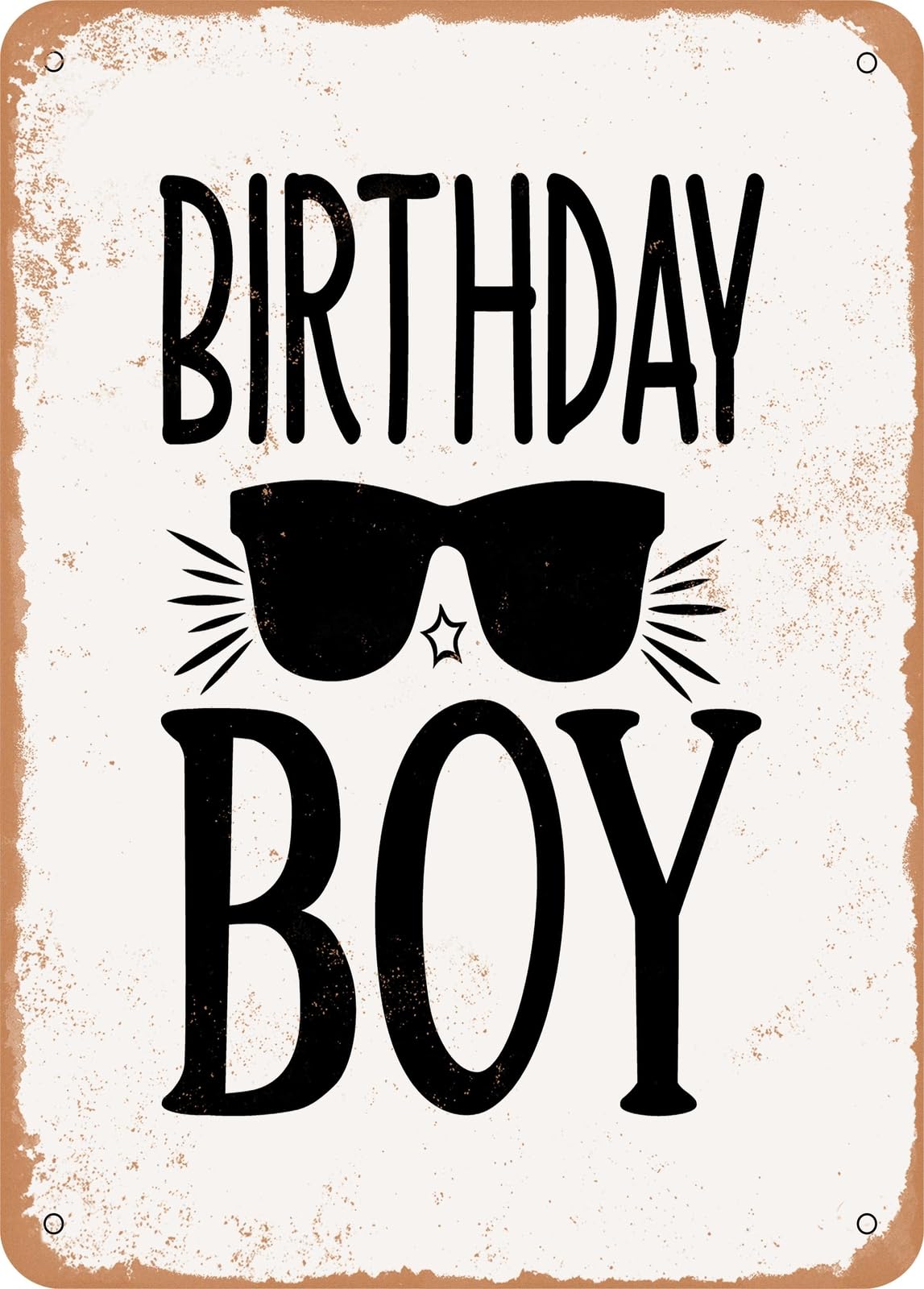Metal Sign - Birthday Boy - Vintage Rusty Look home decor