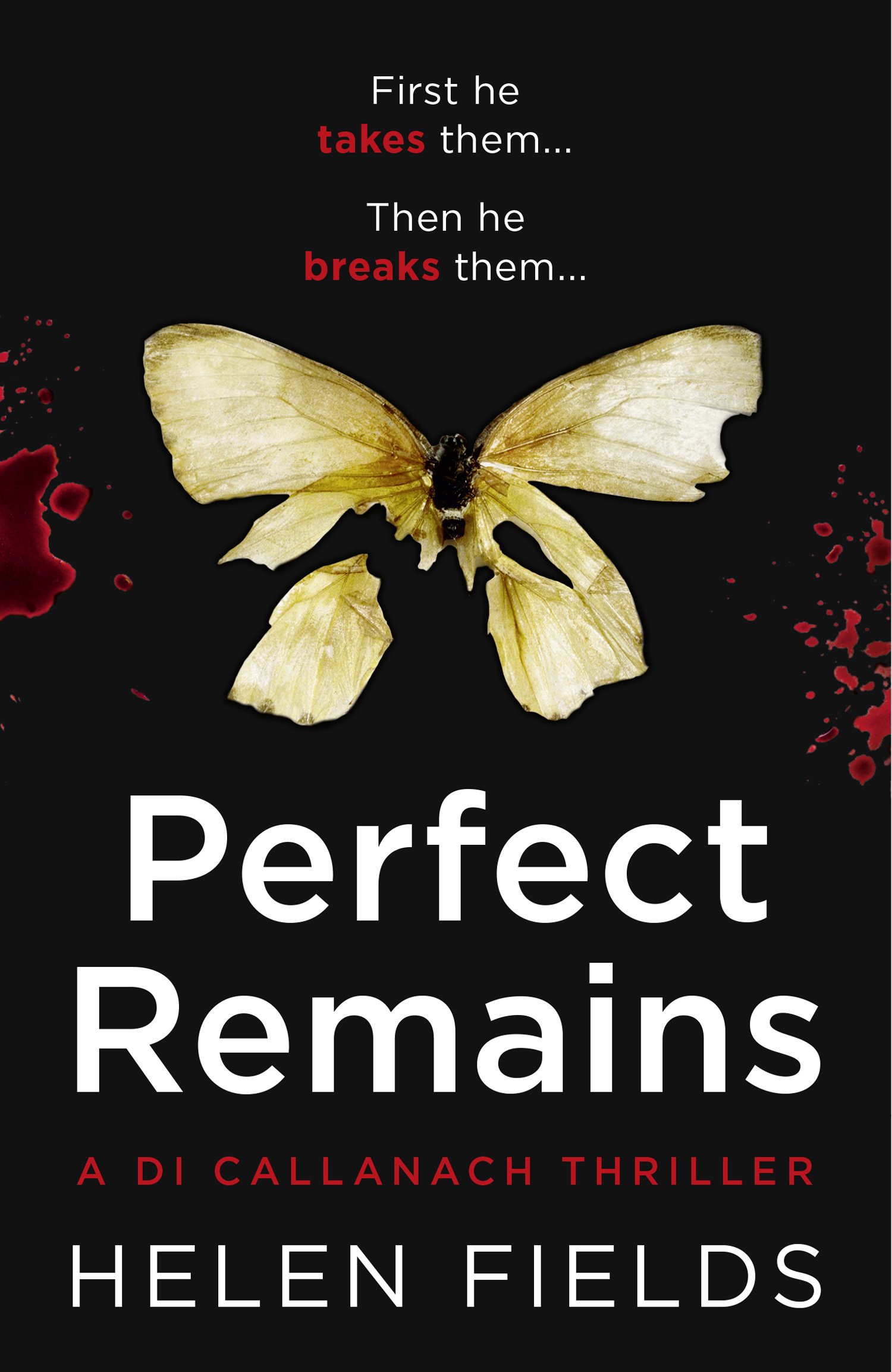 Perfect Remains: A gripping crime thriller that will leave you breathless (A DI Callanach Thriller Book 1)